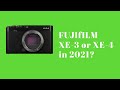 So, the FUJIFILM XE-3 or XE-4 in 2021?