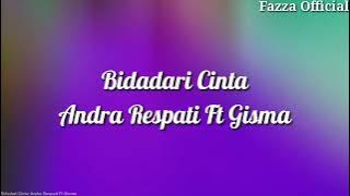 Bidadari Cinta - Andra Respsti Ft Gisma Wandira ( Lirik )