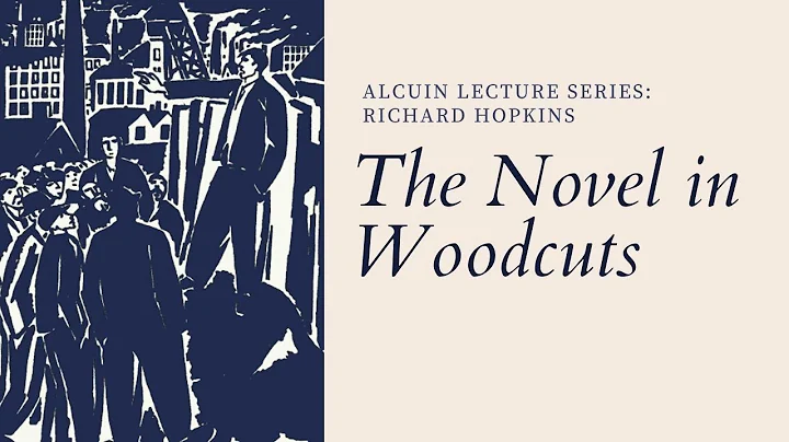 Richard Hopkins: The Novel in Woodcuts | Alcuin Le...