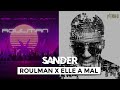 ROULMAN X ELLE A MAL (SANDER TRANSITION)