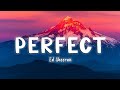 Perfect - Ed Sheeran [Lyrics/Vietsub]