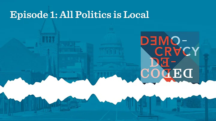Democracy Decoded, Season 3, Episode 1: All Politics Is Local