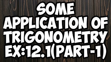 Class 10# SOME APPLICATIONS OF TRIGONOMETRY EX:12.1(part-1) NCERT#CBSC