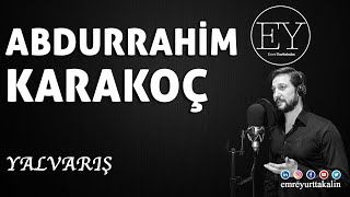 Abdurrahim Karakoç - Yalvarış ⎮ŞİİR⎮ Resimi