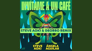 Invítame A Un Café (Steve Aoki & Deorro Remix)