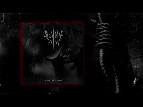 Bleeding Malice - Stillborn Hope (2021) [official lyric video]