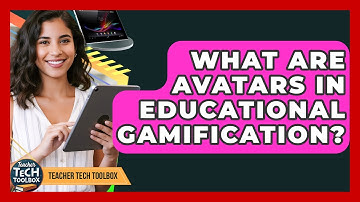 What Are Avatars In Educational Gamification? - Teacher Tech Toolbox