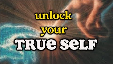 Unlocking Your True Self