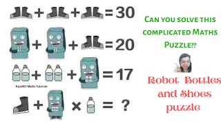 Robot Bottles and shoes puzzle Answers Revealed! 99% fail to solve this!!Complicated Maths puzzle!!