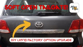 Upgrade your Land Cruiser! | Factory Soft Open Tailgate