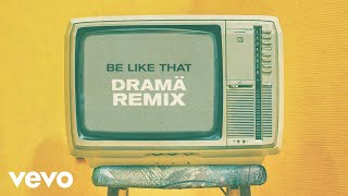 Kane Brown, Swae Lee, Khalid - Be Like That (DRAMÄ Remix [Audio])