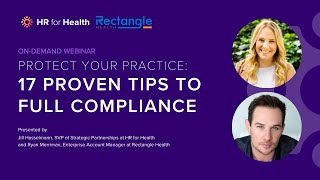 Protect Your Practice: 17 Proven Tips to Full Compliance | HR for Health x Rectangle Health