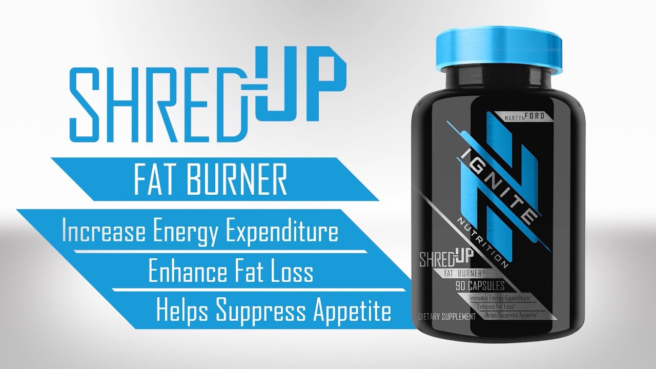 ShredUp 🔼 Fat Burner Ignite Nutrition YouTube