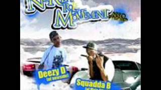Squadda B, D Money, & Deezy D - Understandable smooth ish