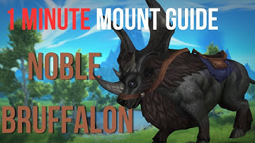 Noble Bruffalon 1 Minute Mount Guide | 10.0.7 WoW Forbidden Reach | Dragonflight