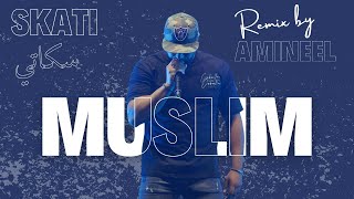 REMIX SKATI سكاتي MUSLIM - مسلم [ rick ross type beat ] by @amine_eji – 2024
