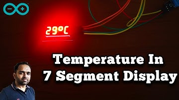 How to Display Temperature in Seven Segment Display