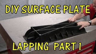 DIY SURFACE PLATE LAPPING PART 1