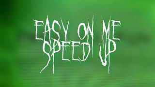 Easy on me [speed up+slowed] || adele