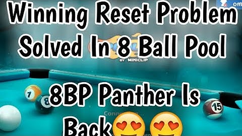 Winning Reset Problem Solution In 8 Ball Pool By 8BP Panther