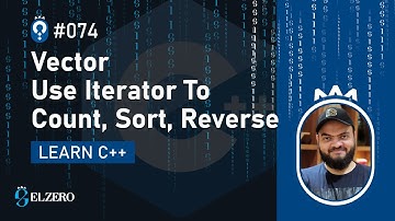 [Arabic] Fundamentals Of Programming With C++ #074 - Vector - Use Iterator To Count, Sort & Reverse