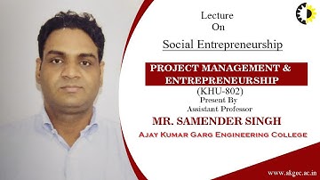 SOCIAL ENTREPRENEURSHIP | PROJECT MANAGEMENT & ENTREPRENEURSHIP | LECTURE 02 BY MR. SAMENDER SINGH
