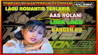Aas Rolani - Kangen Yang  Melegenda Tarling Pantura Tersukses & Populer Tembang Kenangan