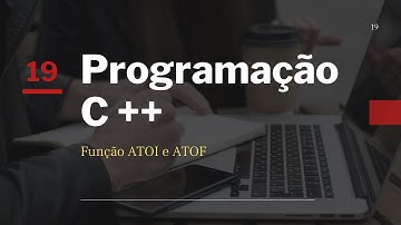 Curso de Programação C ++ | Função atoi e atof   | Aula 19