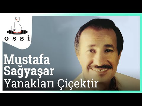 Mustafa Sağyaşar - Yanakları Çiçektir
