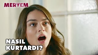 Meryem, Savaş'ı Kurtardı! - Meryem 19. Bölüm