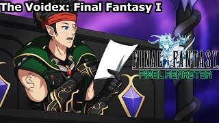 The Voidex #1 - Final Fantasy I [1/2]