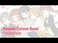 [ Kawaii Future Bass Collection Vol.2 ]