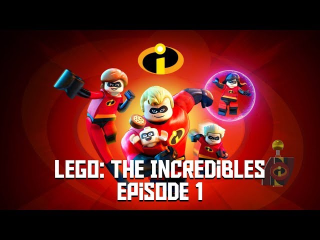 LEGO the incredibles - Episode 1