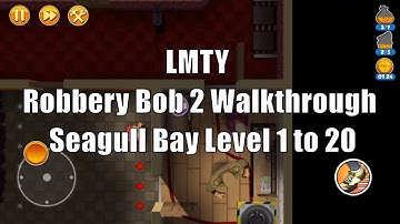 [Robbery Bob 2: Double Trouble Walkthrough] Seagull Bay 1-20 Compilation