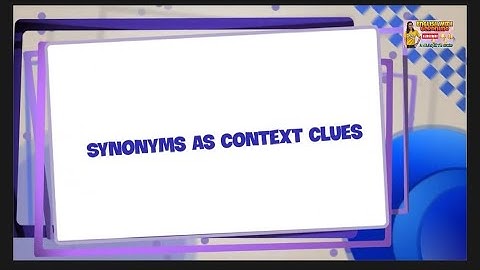 Synonym as Context Clue