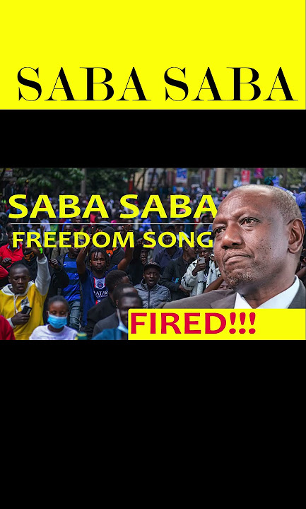 Saba Saba, Ruto Must go! Song!