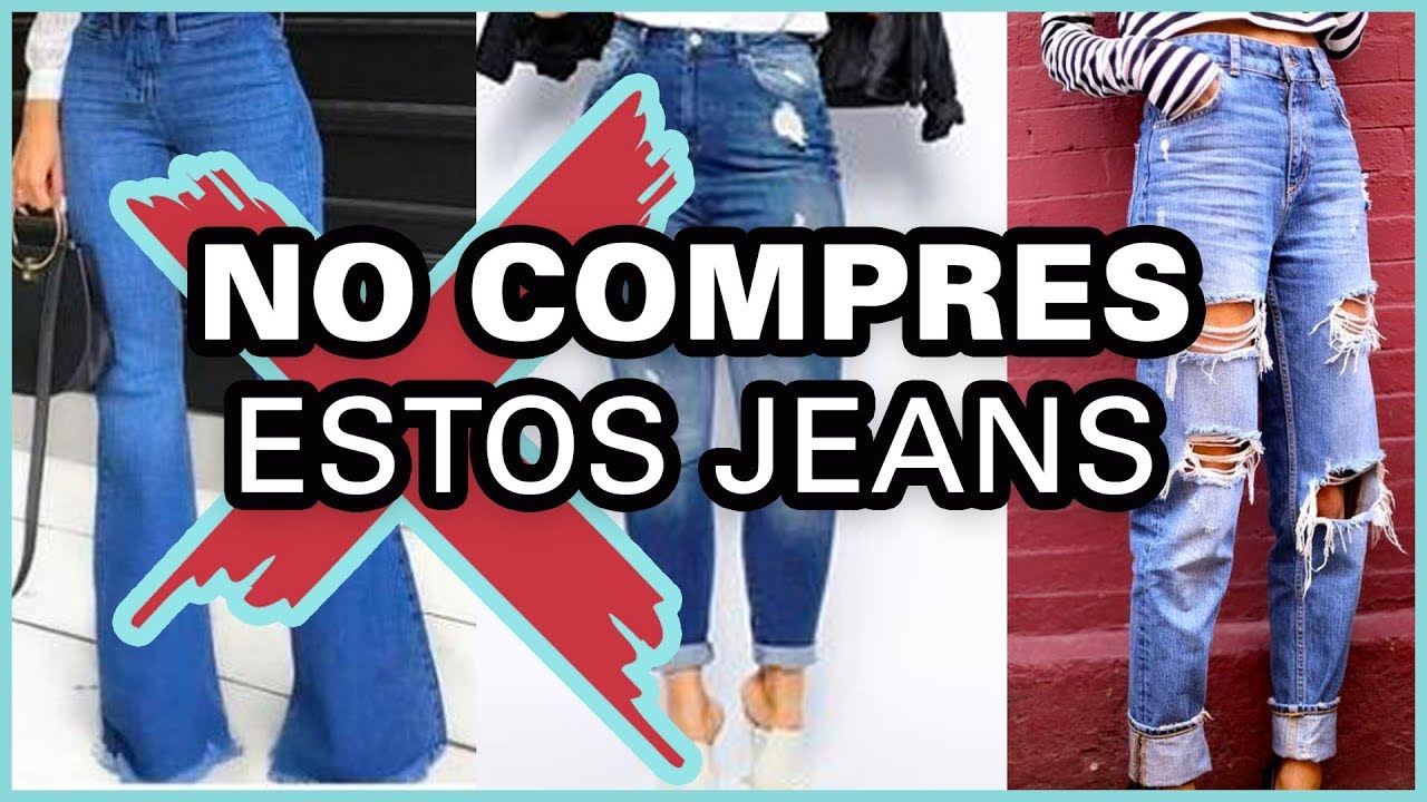 LO QUE DEBES SABER DE LOS JEANS * Antes de COMPRARLOS* 