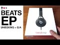 Beats EP Headphone Live Unboxing + First Impressions Review