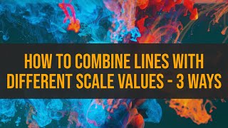 Tableau - How to Combine Line Charts with Different Scale Values - 3 Ways