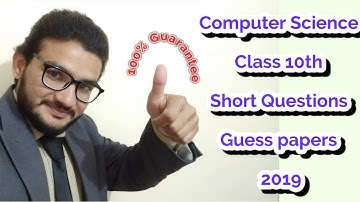 Computer  Science Class 10th (Matric) Short Questions Guess Paper 2019 I Passing Marks Gaurantee