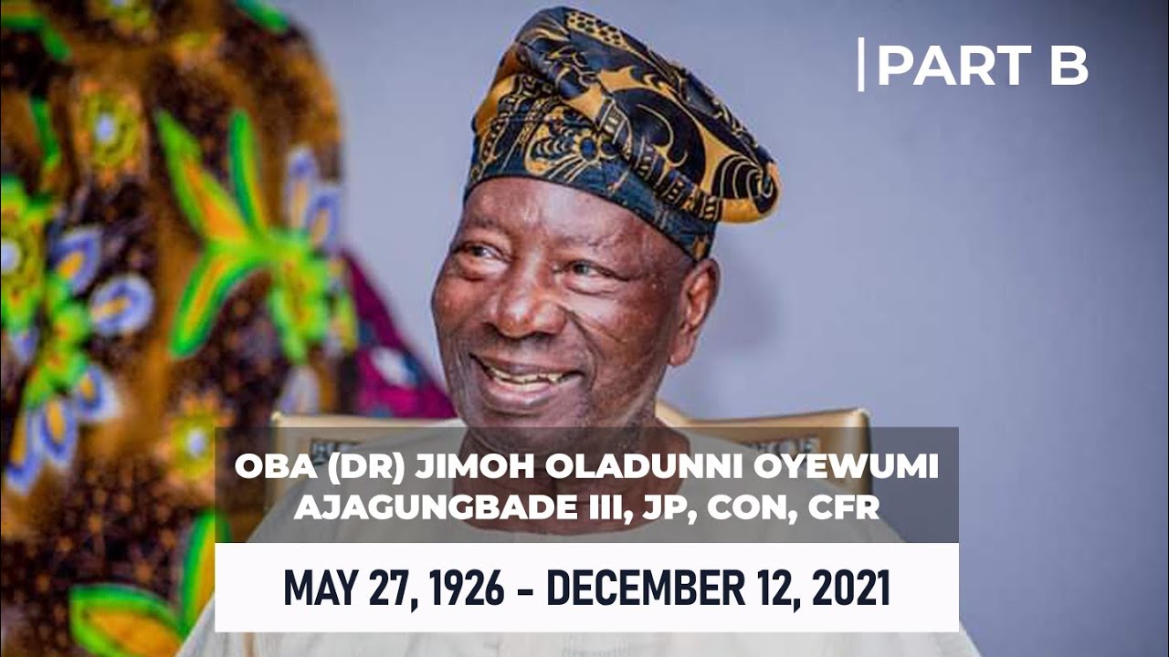 Reign and Deeds of Oyewumi Ajagungbade III, Soun of Ogbomoso | Part B