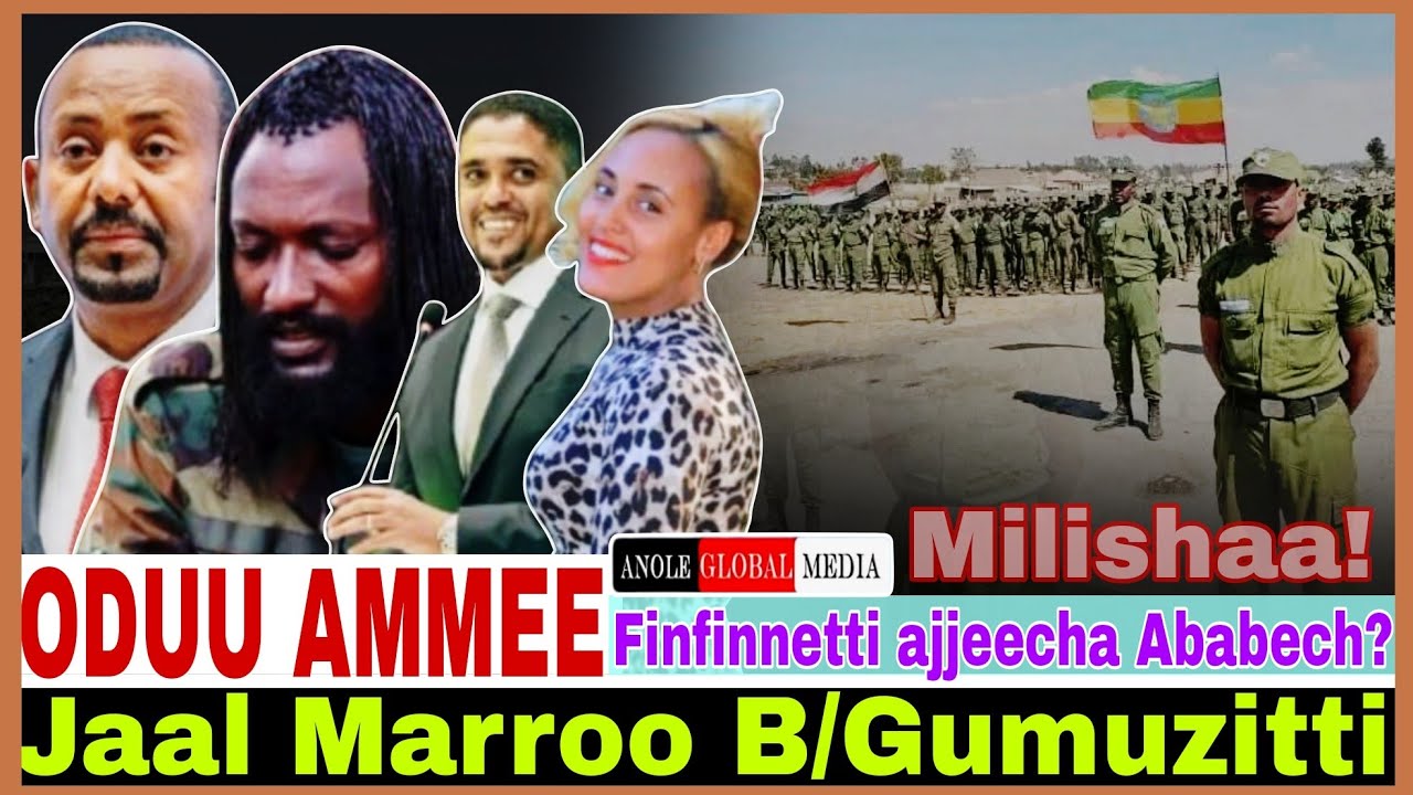 Jaal Marroo B/Gumuzitti//Finfinetti ajjeecha Ababech?/Milishaa/1/16 ...