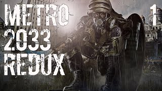 Прохождение Metro 2033 Redux Stream #1 Начало