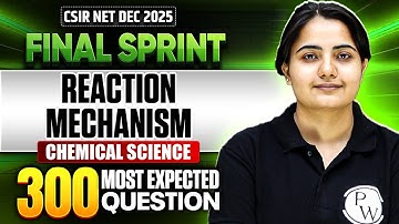Reaction Mechanism | CSIR NET Chemical Science | CSIR NET Final Sprint 2025 | PW