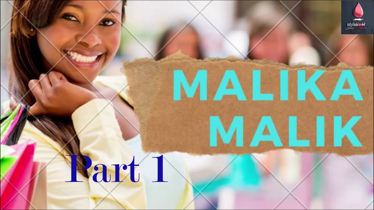 MALIKA MALIK Part 1 labarin wata budurwa yar kwalisa kuma tantagaryar mara kunya