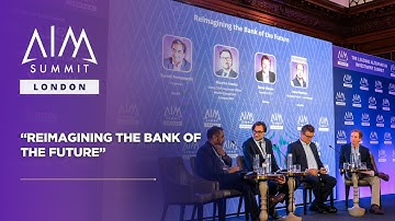 Reimagining the Bank of the Future | AIM Summit London 2025