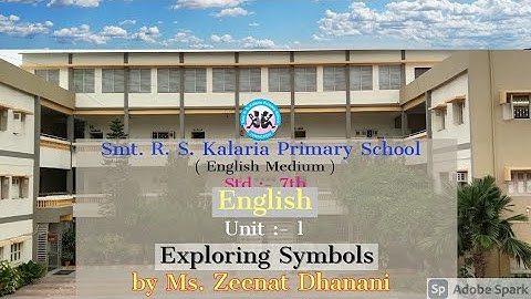 English Std.7th Unit 1 Exploring Symbols  by Ms. Zeenat Dhanani