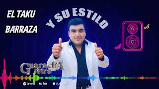 EL TAKU BARRAZA Y SU ESTILO /SIN TUS BESOS