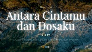 ANTARA CINTAMU DAN DOSAKU - KULIT (LIRIK) | Ekamatra ,  Ukays , Spoon