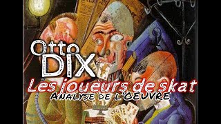 Otto DIX - Les Joueurs De Skat Analyse Du Tableau - Histoire Des Arts 3ème Otto DIX - Les Joueurs De Skat Analyse Du Tableau - Histoire Des Arts 3ème